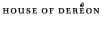 house of dereon